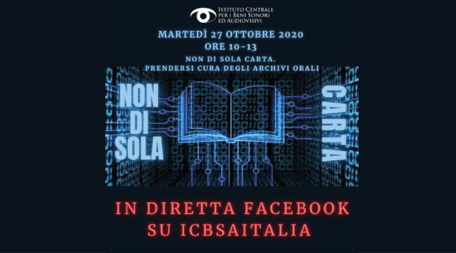 Non di sola carta. Prendersi cura degli archivi orali 